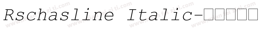 Rschasline Italic字体转换